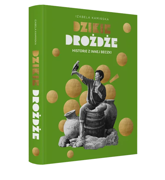 Książka „Dzikie drożdże. Historie z innej beczki”