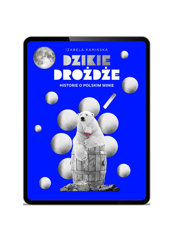 E-book „Dzikie drożdże. Historie o polskim winie” na tablecie